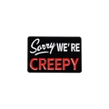 Rectangular enamel pin badge with Sorry WE'RE CREEPY text in black red and white - Qhxz2033