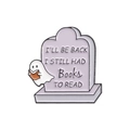 Spilla smaltata fantasma che legge libro con testo I'll Be Back su tomba - Fantasma della Tomba (QHXZ2245)