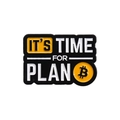 Enamel lapel pin featuring It's Time For Plan B text with Bitcoin symbol in black and yellow - Plan B Slogan Style (QHXZ2502)
