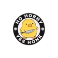 Cartoon yellow duck enamel pin with 'No Horny Yes Honk' text in a round metal badge - No Horny Chicken (QHXZ2699)