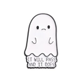 Pin esmaltado de fantasma blanco con texto It Will Pass And It Does y acabado en metal - Esto Pasará Fantasma (QHXZ2774)