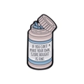 Pink enamel pill bottle pin with blue capsules and mental health quote engraved - Light Pink Bottle STORE BOUGHT Style (XZ9810)