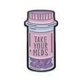Cartoon enamel pin shaped like a medicine bottle with Take Your Meds slogan - Light Blue Bottle TAKE YOUR MEDS Style (XZ9812)
