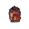 Badge en émail tigre avec flammes roses et texte I'M NOT LIKE OTHER CATS I'M WORSE - Style Tigre En Flammes (QHXZ3386)