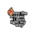 Emaille speld met vlam-icoon en tekst may the bridges i burn light my way - Vlam Inspirerende Citaatstijl (QHXZ3627)