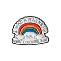 Καρφίτσα σμάλτου ουράνιο τόξο με κείμενο I WAS A RAINBOW από κράμα ψευδαργύρου - Στυλ Ήμουν ένα ουράνιο τόξο (QHXZ3759)