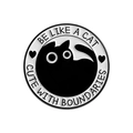 Round black cat enamel pin with text 'Be Like a Cat, Cute with Boundaries' slogan - Boundaries Black Cat Round Style (QHXZ3807)