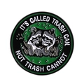 Round enamel raccoon pin with ‘IT'S CALLED TRASH CAN NOT TRASH CANNOT’ quote - Round Trash Can Raccoon Style (QHXZ4259)