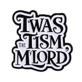 Spilla in smalto bianco e nero con scritte 'TWAS THE TISM, M'LORD su sfondo bianco - Stile 'TWAS THE TISM M'LORD (QHXZ4285)