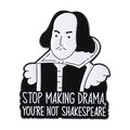 Creative Shakespeare cartoon enamel pin with funny quote on a white background - Shakespeare Warning Quote Style (QHXZ4206)