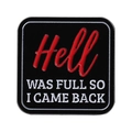 Quadratische Emaille-Anstecknadel mit Spruch Hell was full so I came back in Schwarz - Hell Was Full So I Came Back (QHXZ4249)