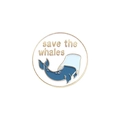Pin redondo de esmalte Save the Whales con diseño de ballena azul y bordes dorados - Eslogan Blanco y Dorado Save The Whales (XZ4694)