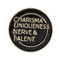 Spilla tonda in smalto nero con scritte dorate Charisma Uniqueness Nerve and Talent - Stile Slogan Rotondo Nero Oro (QHXZ4380)