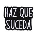 Spilla smaltata ispiratrice con citazione Haz Que Suceda in bianco e nero - Haz Que Suceda(QHXZ4365)