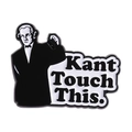 Pin's en émail Immanuel Kant noir et blanc avec le texte plein d'humour 'Kant Touch This' - Style Kant Touch This (QHXZ4435)