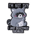 Süße Emaille-Anstecknadel Waschbär mit Spruch I'M NOT SHY I JUST SELECTIVELY SOCIALIZE - Sozialer Waschbär Stil(QHXZ4535)