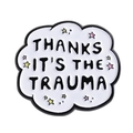 Spilla in smalto a forma di nuvola con scritta 'THANKS IT'S THE TRAUMA' e stelle - Stile Slogan Nuvola (QHXZ4217)