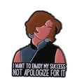 Emaille-Pin mit Frauensilhouette und Zitat 'Enjoy My Success' auf weißem Hintergrund - I WANT TO ENJOY MY SUCCESS NOT APOLOGIZE FOR IT (QHXZ4495)