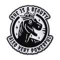 Cartoon dinosaur metal pin with crown and motivational text She is a beauty also very powerful - Black and White Crown T-Rex Round Style (QHXZ4492)