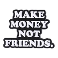 Καρφίτσα σμάλτου με κείμενο 'MAKE MONEY NOT FRIENDS' σε μαύρο και άσπρο χρώμα - Στυλ Βγάλτε Χρήματα Όχι Φίλους (QHXZ4455)
