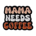 Creative enamel pin badge featuring Mama Needs Coffee text design in pink and white - Mama Needs Coffee (QHXZ4664)