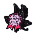 Black crow enamel pin with a pink badge and Put Myself First motivational text - Qhxz4697