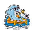 Cartoon dolphin on pizza enamel pin with Mentally I'm Here text for clothing - Dolphin On Pizza Style (QHXZ4980)