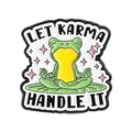 Spilla smaltata con rana in meditazione e scritta Let Karma Handle It divertente - Stile Rana in Meditazione (QHXZ5084)