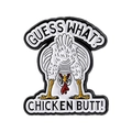Pin divertido de esmalte de pollo con el diseño de texto Guess What Chicken Butt - Estilo de Trasero de Pollo Divertido (QHXZ5081)