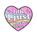 Regenboog hart emaille speld met 'Idk, I just work here' slogan en zwarte metalen rand - Regenboog Hart Quote (UVXZ180)