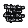 Spilla creativa in smalto nero con citazione Nightmare Dressed Like a Daydream - Stile Citazione Nightmare Daydream (xz9018)