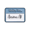 Funny rectangular blue and white enamel badge with Hello I'm Anxious AF lettering - Anxious AF Style(XZ9127)