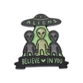UFO alien enamel pin in black and neon green with Believe In You slogan badge - Aliens Style (xz9590)