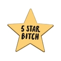 Yellow five-pointed star enamel pin featuring bold black 5 STAR BITCH text engraving - 5 STAR BITCH (XZ9503)
