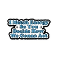 Blau-weiße Emaille-Anstecknadel mit I Match Energy-Spruch und schwarzen Sternen - I Match Energy (QHXZ5484)