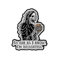 Gothic skull enamel pin featuring black hooded robe and AS FAR AS I KNOW slogan - Drinking Skeleton (QHXZ3783)