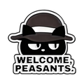 Épinglette chat noir drôle avec chapeau haut de forme et slogan 'WELCOME, PEASANTS' noir et blanc - Bienvenue Paysans (QHXZ5506)