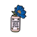 Pink enamel pin featuring a blue flower and motivational struggle slogan for healing - Soda Can Flower Style (UVXZ242)