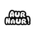 Lustige AUR NAUR Slang Emaille-Anstecknadel in Schwarz-Weiß als kreatives Metall-Accessoire - AUR NAUR! Text-Stil (QHXZ5552)