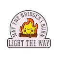 Süße Emaille-Flammenbrosche mit dem Text May the bridges I burn light the way Design - Rosa Basis Flammen-Stil (QHXZ5656)