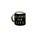 Cartoon coffee cup enamel pin in black and gold with 'COFFEE FOR LIFE' lettering - Coffee For Life Cup Style (xz3711)