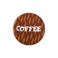Round coffee themed tinplate badge featuring a brown swirl pattern and bold coffee text - Xz7646