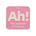 Rosa Emaille-Brosche mit 'The element of Surprise' im Stil des Periodensystems - Überraschungselement Ah! (XZ8487)