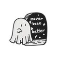 Detailed enamel pin showing a cute ghost with a tombstone reading Never Been Better - Ghost Tombstone Style (WY2930)