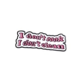 Inspirational enamel brooch featuring I don't cook I don't clean slogan in pink and white - I don't cook I don't clean (XZ4541)
