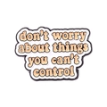 Cloud-shaped inspirational enamel pin badge with don't worry about things you can't control - Xz4834