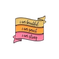 Enamel ribbon brooch with inspirational quotes in yellow, orange and pink colors - i am beautiful i am smart i am strong (XZ5324)