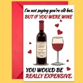 Tarjeta divertida de San Valentín temática de vino con sobre rojo y frase graciosa - Estilo Citas Humorísticas Copa de Vino Botella de Vino (T02040188)