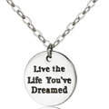 Inspirational silver round necklace with Live the Life You've Dreamed engraving - Silver / Live the Life You've Dreamed Round (NTN001s)