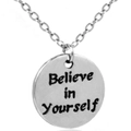 Silver Believe in Yourself engraved round pendant necklace with fine link chain - Silver / Believe in Yourself Round (NTN002s)